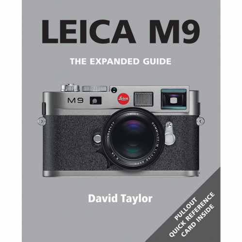 Leica M9 - The Expanded Guide Book